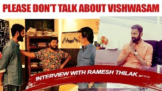 Ramesh Tilak refuses to talk about #Viswasam | Exclusive Interview | Woodsdeck