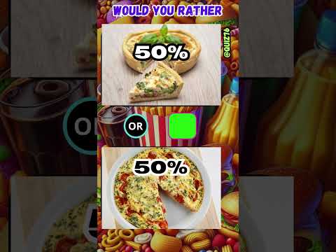 Food Quiz  - Would you rather  11 #quizmania #brainybattles #quiztime  #quizzes