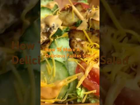 How To Make A Easy Fajitas Chicken Salad