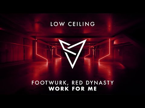 FOOTWURK & Red Dynasty - WORK FOR ME