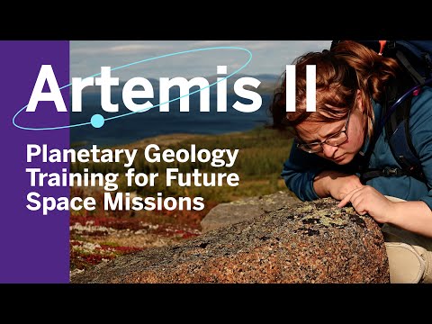 ARTEMIS II - Planetary Geology Training for Future Space Missions