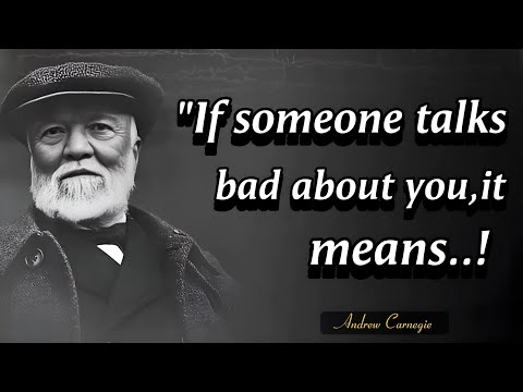 Andrew Carnegie inspirational Quotes About the People Who Talk Bad About You | Quotes Library