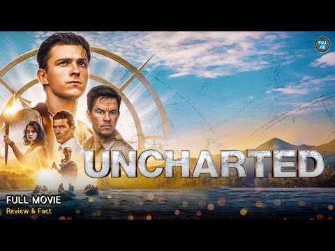 Uncharted Full Movie In English | New Hollywood Movie | Review & Facts