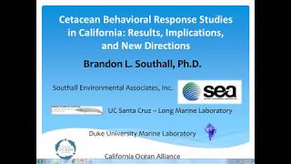 Cetacean Behavioral Response Studies in California:  Results, Implications, and New Directions