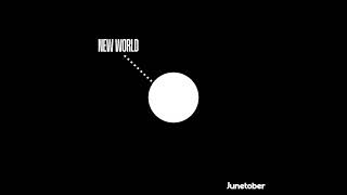 Junetober - New World (Audio)