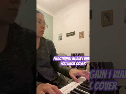 Practising again - I want you back cover #pianooutakes #intermediateplayer.