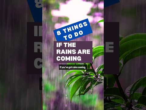 RAIN Expected? Do these 8 things!