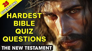 The New Testament | 25 Bible Questions To Test Your Knowledge | The Bible Quiz