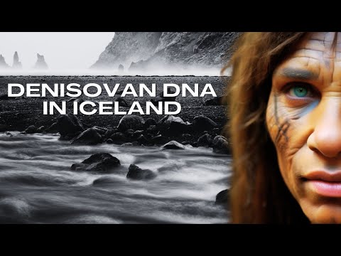 Bombshell Revelation: Scientists Just Discovered Denisovan DNA in Iceland