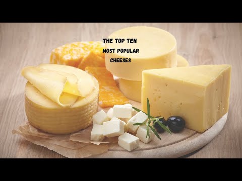 The Top Ten Most Popular Cheeses 🧀😋👌🏾