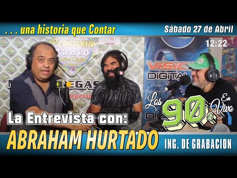 Abraham Hurtado | El Pegassero Presenta . . . Programa LOS 90s EN VIVO / SABADO 27 ABRIL 2024