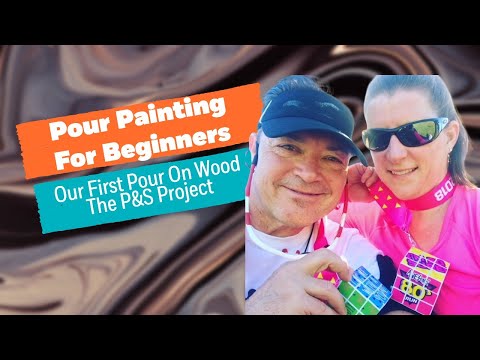 Pour Painting On Wood. Our P&J Project and First Wood Project.