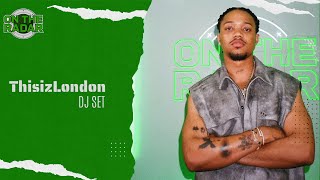 ThisizLondon | ON THE RADAR RADIO DJ SET