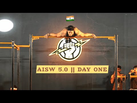 Asia's Biggest Calisthenics & Strength Festival || AISW 5.0 DAY 1 (INDIA)