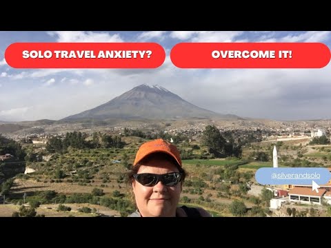 Fearless Solo Travel: How to Overcome Anxiety and Explore