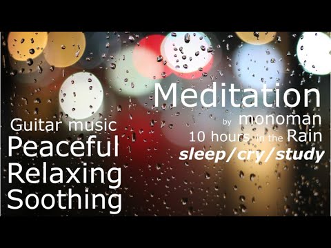 [ Peaceful Relaxing Soothing ] 10h Acoustic Guitar Music in the RAIN