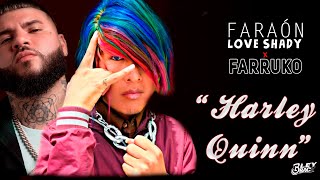 Harley Quinn - Faraón Love Shady feat. Farruko (Remix Oficial)