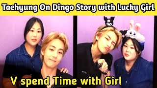 Taehyung on Dingo Story | V Date With Fan Girl At DingoStory