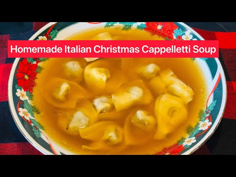 Homemade Christmas Italian Cappelletti Soup