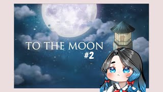 【To The Moon】Makin ngerti nih jalan ceritanya #2