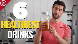 6 Healthiest Drinks — What You Should Drink More Of!