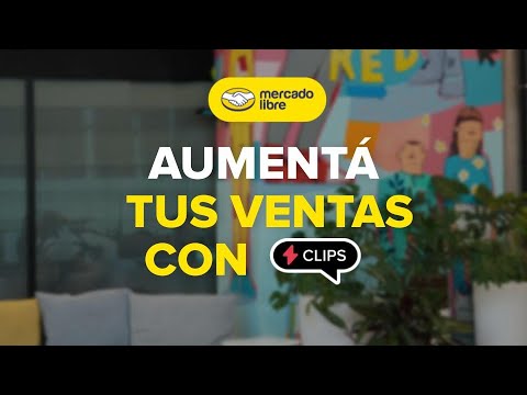 Aumenta tus ventas en Mercado Libre con Clips