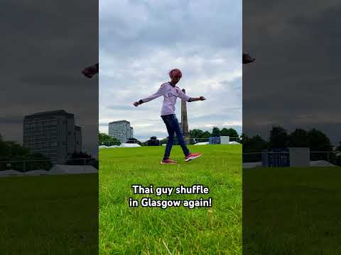 Thai guy shuffle dance in Glasgow again!