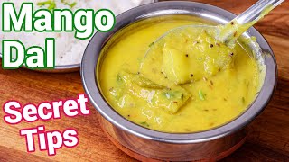 Mango Dal Recipe with Secret Tips & Tricks | Mamidikaya Pappu - Andhra Style | Raw Mango Pappu