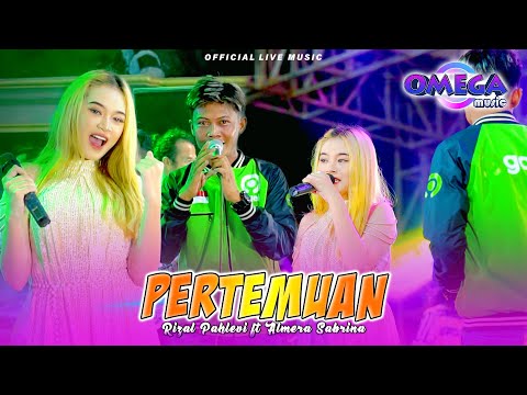 Pertemuan - Rizal Pahlevi ft Almera Sabrina (Omega Music) | LIVE GRESIK