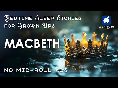 Bedtime Sleep Stories | 👑 Macbeth 🔥 | Sleep Story for Grown Ups | Classic Literature | Shakespeare