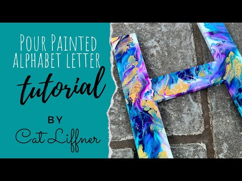 Pour Painted Alphabet Letter Tutorial