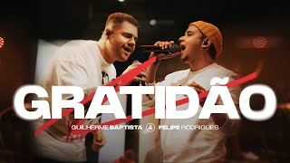 Guilherme Baptista, Felipe Rodrigues - Gratidão (Ao Vivo)