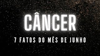 ♋️CANCER🔥 7 FACTS OF THE MONTH OF JUNE