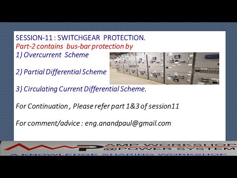 Session 11:Busbar Protection By  Overcurrent, Partial & Current differential  scheme ( Part-2)