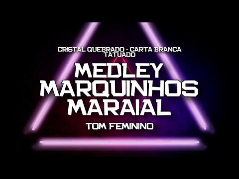 PLAYBACK - MEDLEY MARQUINHOS MARAIAL - CRISTAL QUEBRADO/CARTA BRANCA/TATUADO (KARAOKÊ)