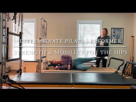 Intermediate/Advanced Pilates Reformer Workout: Strengthen & Mobilize Your Hips | Part 2 of 2