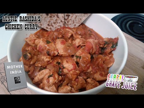 AUNTIE RASHIDA'S CHICKEN CURRY (Mother India at Home) - CerealAndGrapeJuice.com