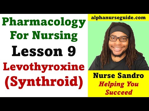 Pharmacology For Nursing Students - Lesson 9: Levothyroxine (Synthroid) | NCLEX Pharmacology Review