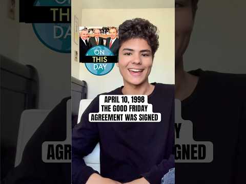 ON THIS DAY - 4/10/1998: Today a historic agreement called the Good Friday Agreement was signed.
