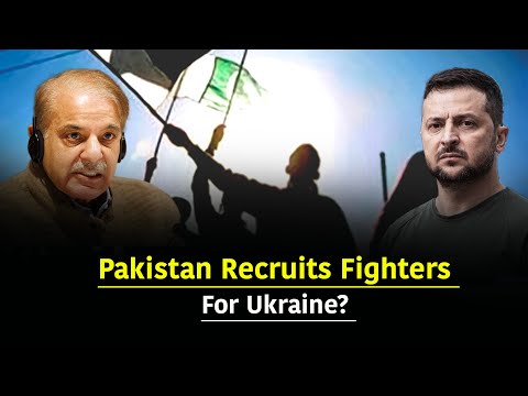 Is Pakistan Recruiting Fighters For Ukraine To Combat Russia?