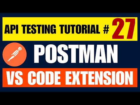 Postman API Testing Tutorial #27 | Postman VS Code Extension