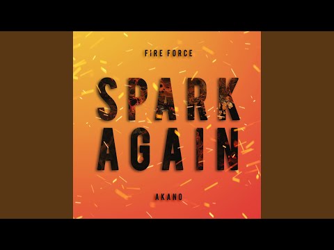 SPARK-AGAIN (From "Fire Force Season 2")