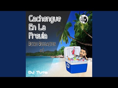 Cachengue en la Previa: Retro Reggaeton #1