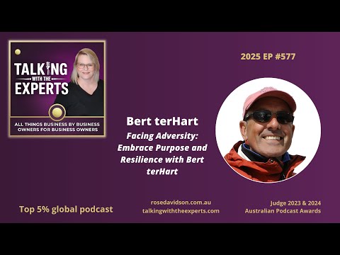 2025 EP577 Facing Adversity: Embrace Purpose and Resilience with Bert terHart