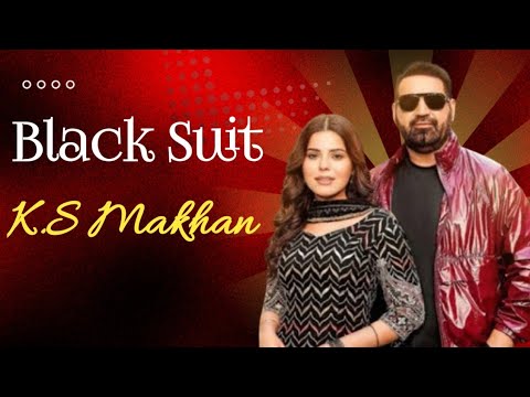 K S Makhan - Black Suit I New punjabi song I Latest punjabi songs 2024 I Singh mp3 Music