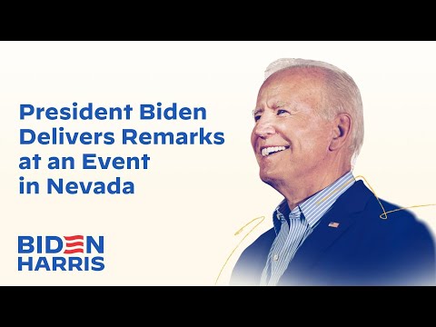 President Biden Delivers Remarks at an Event in Nevada