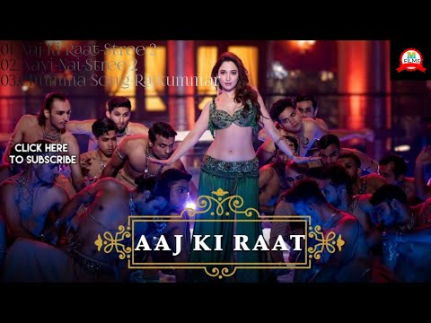 Aaaj ki raat songs Stree 2 Songs Pawan Singh ,Rajkumar Rao ,Tamanna Bhatia, New Song Tu Aai Nhi