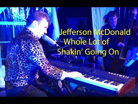 Jefferson McDonald - Whole Lot of Shakin' Going On 4K