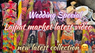 Lajpat Nagar Market Delhi 😍| Lajpat Nargar Market Latest Collection 2024 | ✨Wedding collection 2024