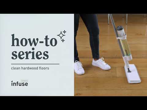 Casabella Infuse: How to clean hardwood floors